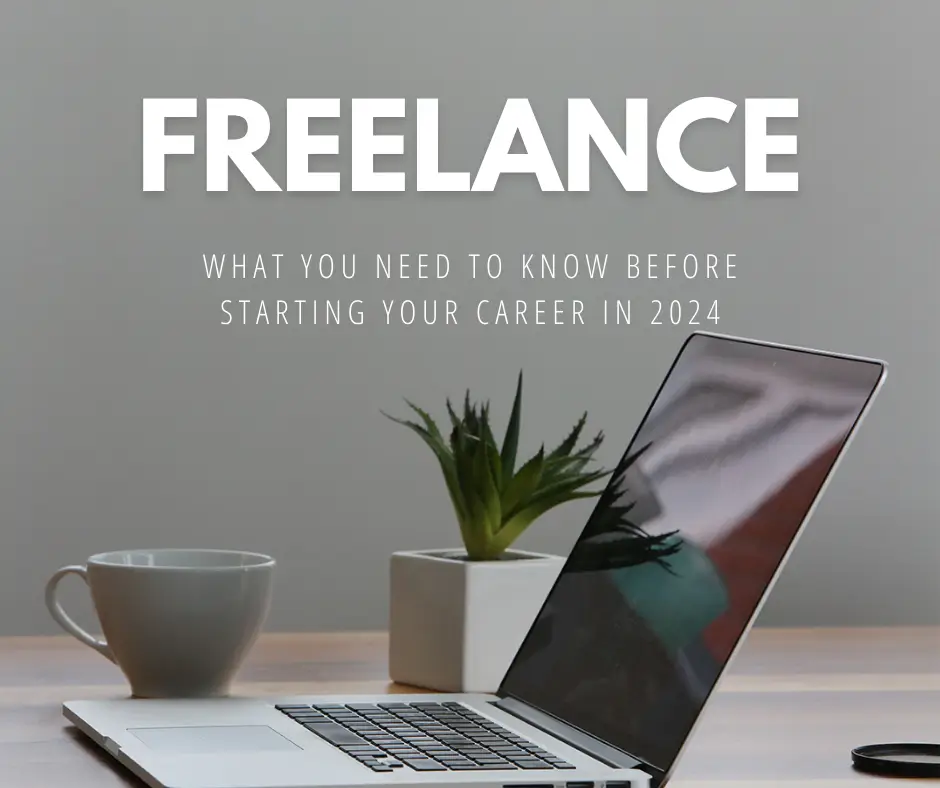 Freelancing What You Need to Know Before Starting in 2024